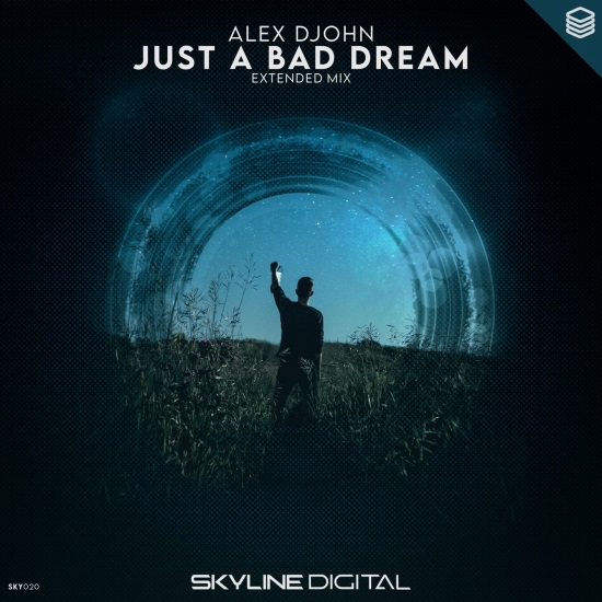 Alex Djohn - Just A Bad Dream (Extended Mix)