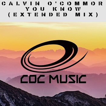 Calvin O'Commor - You Know (Extended Mix)