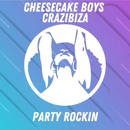 Crazibiza & Cheesecake Boys - Party Rockin (Original Mix)