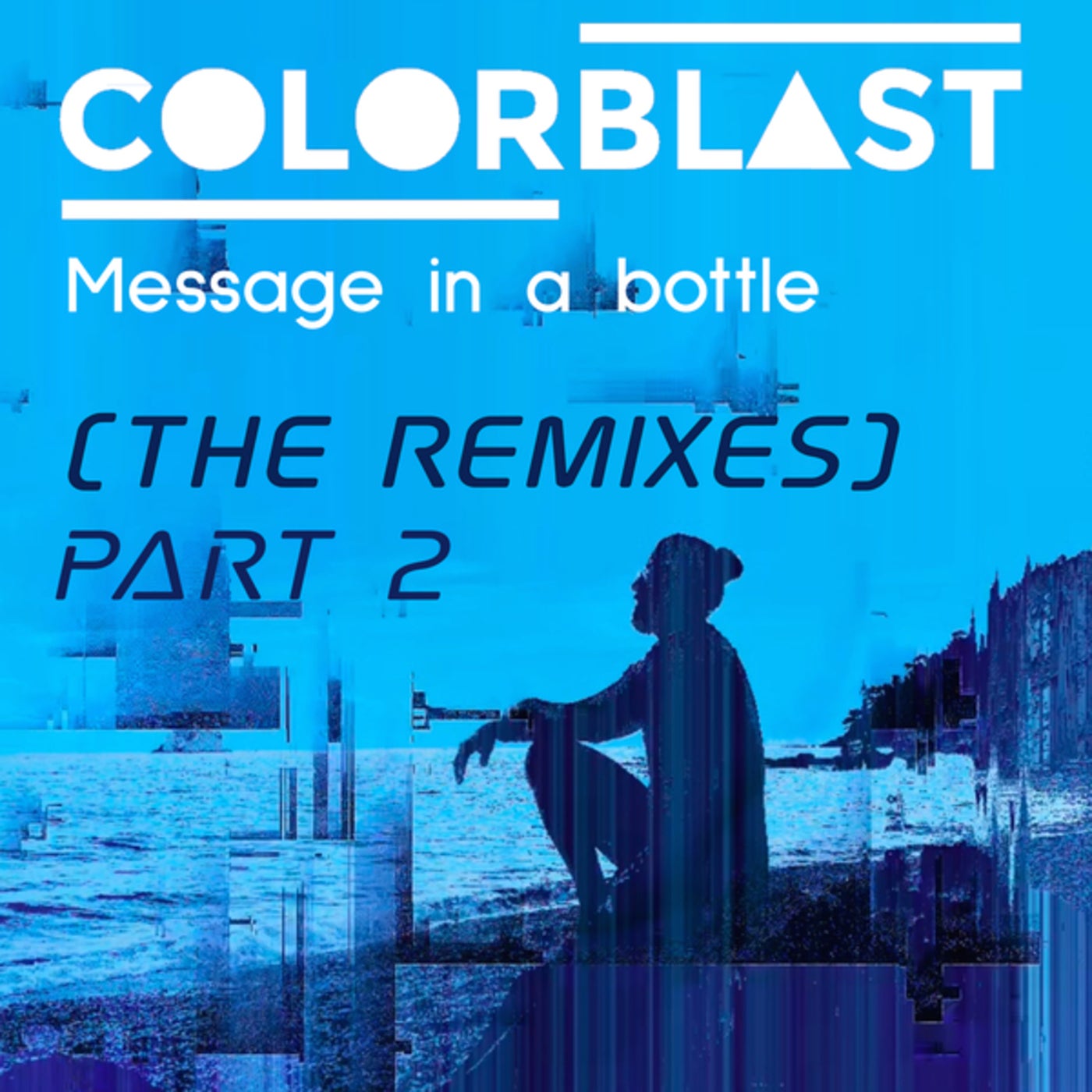 Colorblast - Message In A Bottle (Until Dawn Ibiza Extended Remix)
