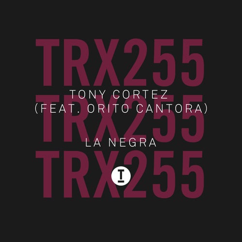 Tony Cortez, Orito Cantora - La Negra Feat. Orito Cantora (Extended Mix)