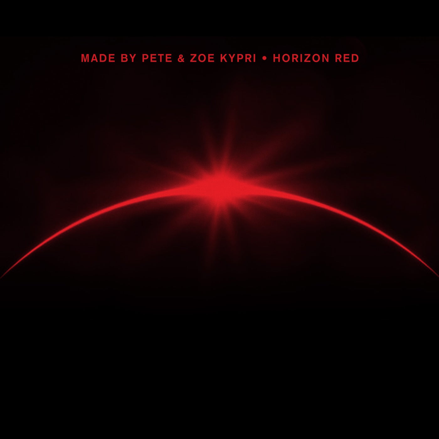 Made By Pete & Zoe Kypri - Horizon Red (Extended)