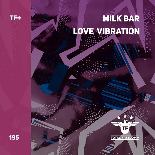 Milk Bar - Love Vibration (Extended Mix)