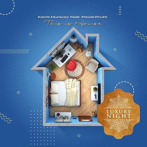 Kerim Muravey & Pawel Prutt - This Is House (Original Mix)