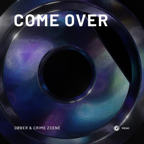 DØBER & Crime Zcene - Come Over (Extended Mix)
