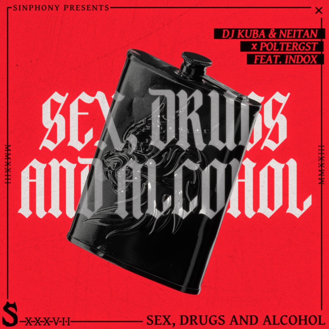 DJ Kuba & Neitan x Poltergst feat. Indox - Sex, Drugs & Alcohol (Extended Mix)