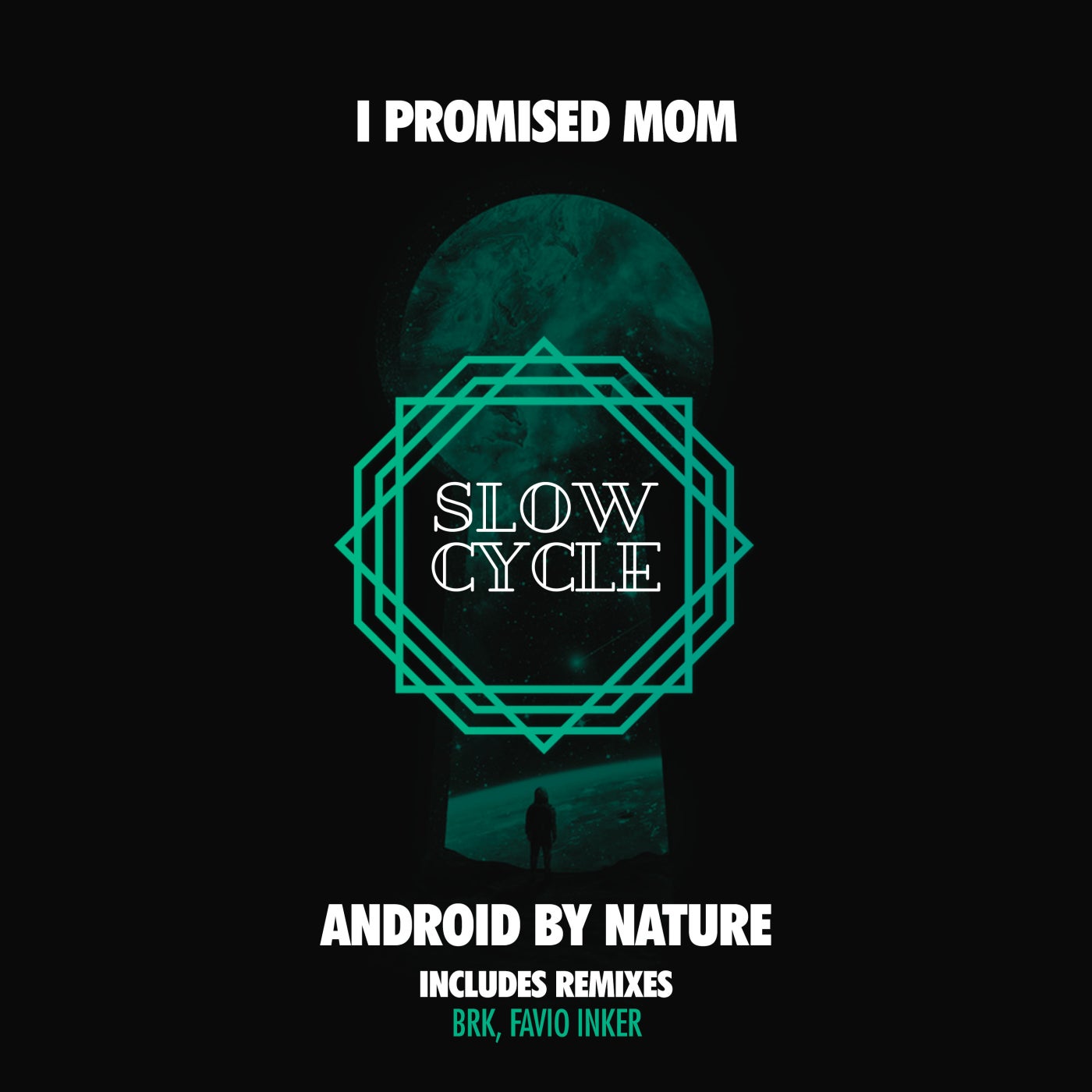 I Promised Mom - Android By Nature (Brk Br Remix)