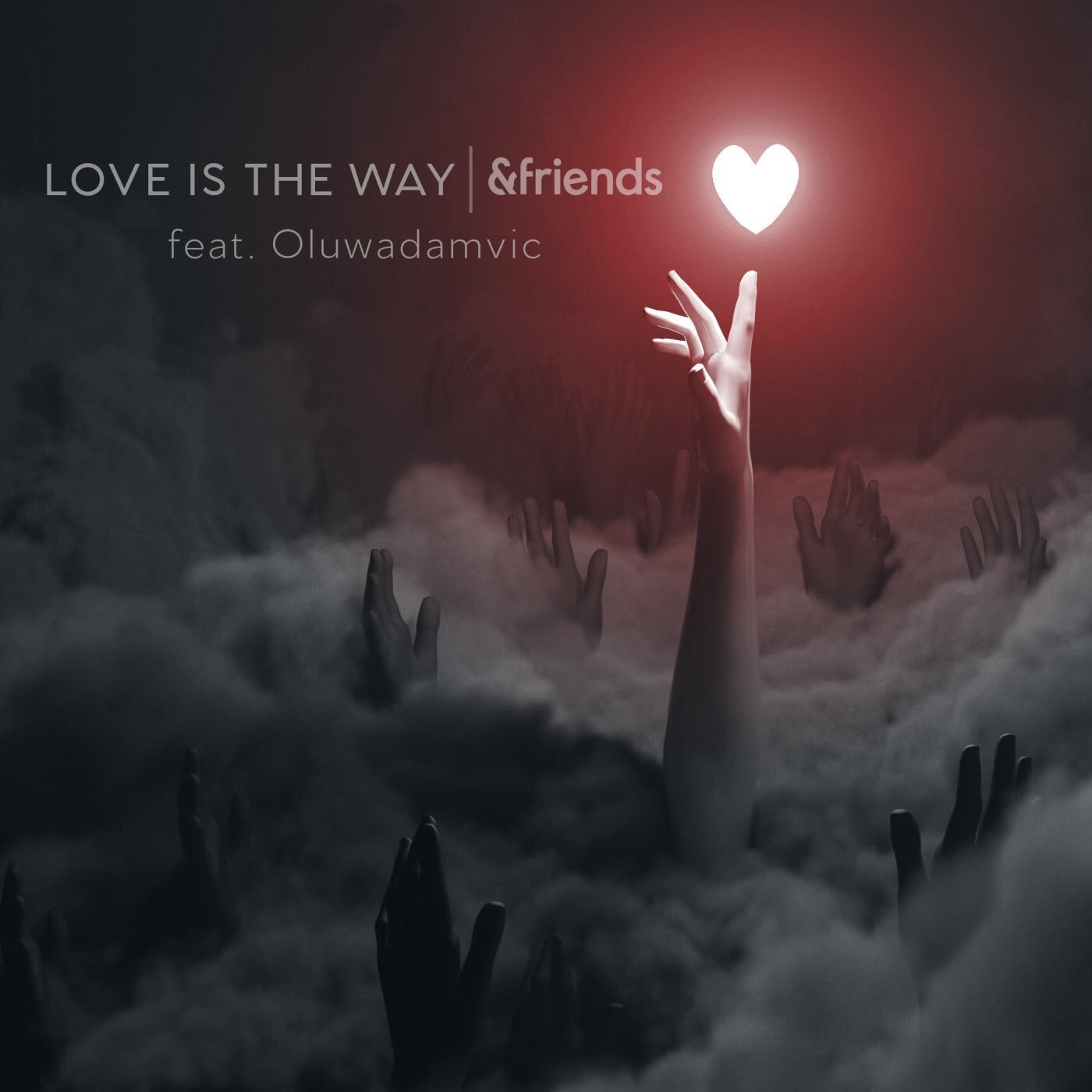 &Friends feat. Oluwadamvic - Love Is The Way (Extended Mix)