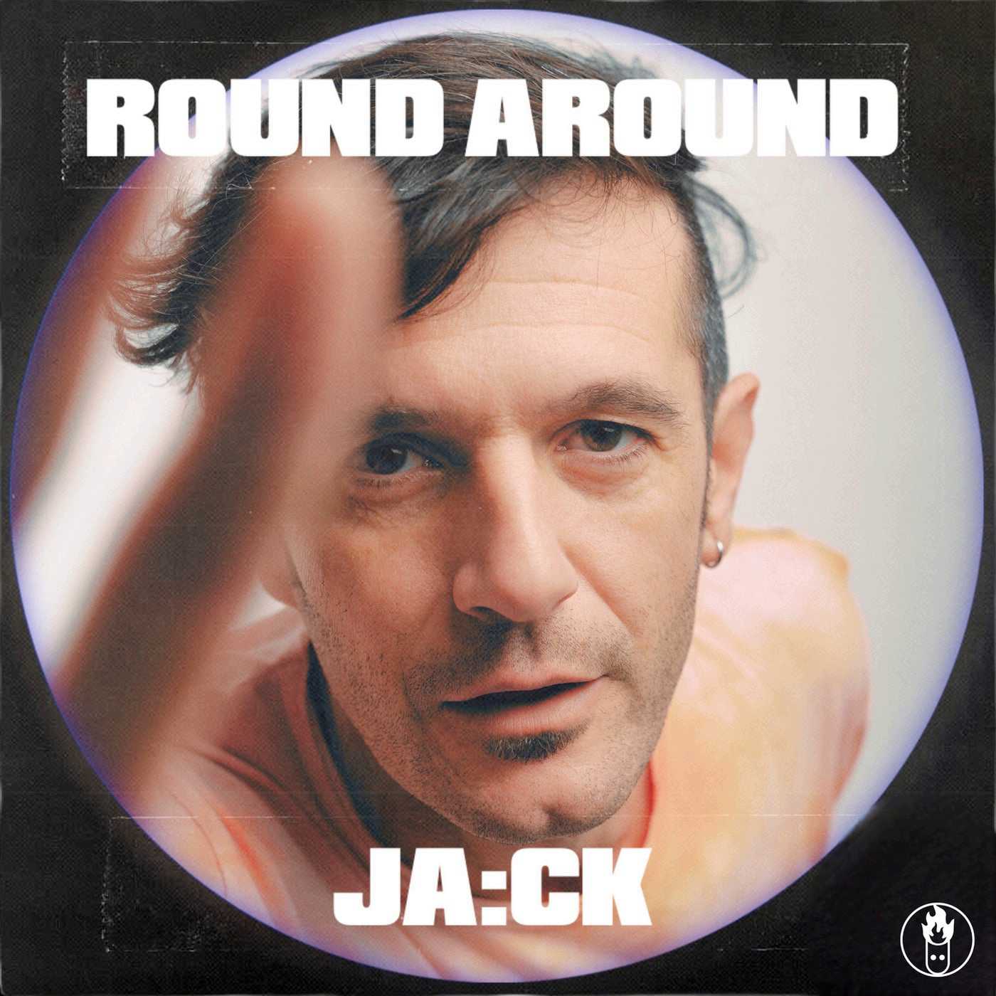 Jack - Round Around (Original Mix)