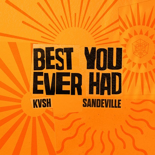 KVSH & Sandeville - Best You Ever Had (Extended Mix)