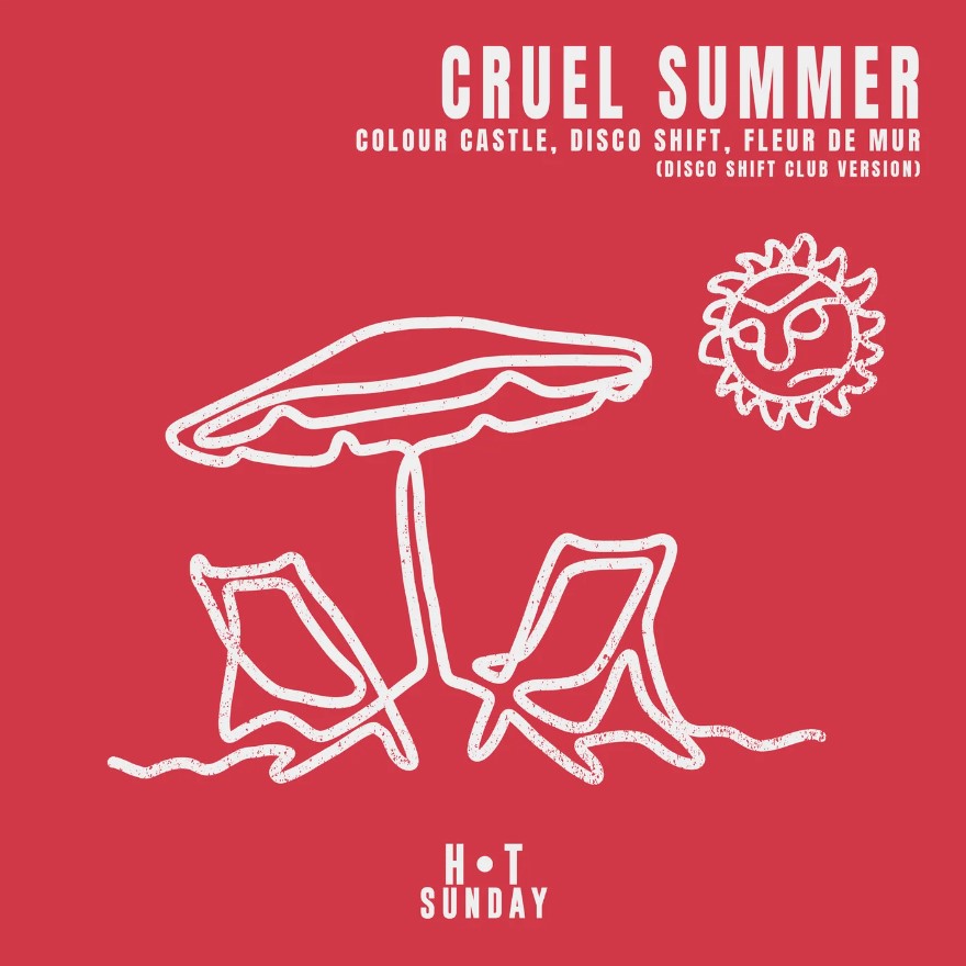 Colour Castle, Disco Shift, Fleur De Mur - Cruel Summer (Disco Shift Extended Club Version)