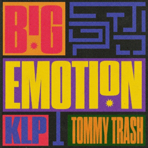 Tommy Trash, KLP - Big Emotion (Extended Mix)