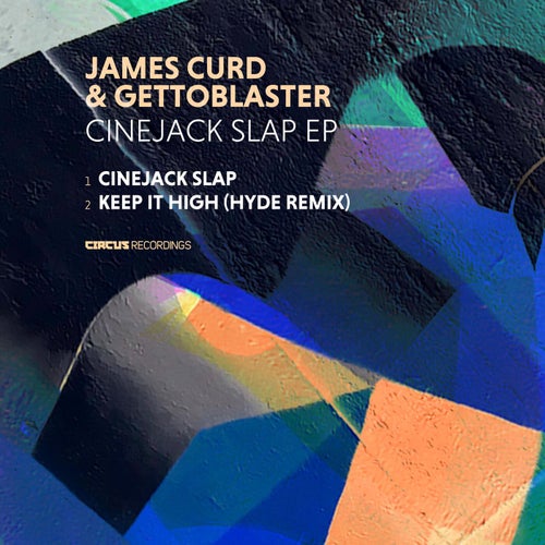 James Curd, Gettoblaster - Cinejack Slap (Original Mix)