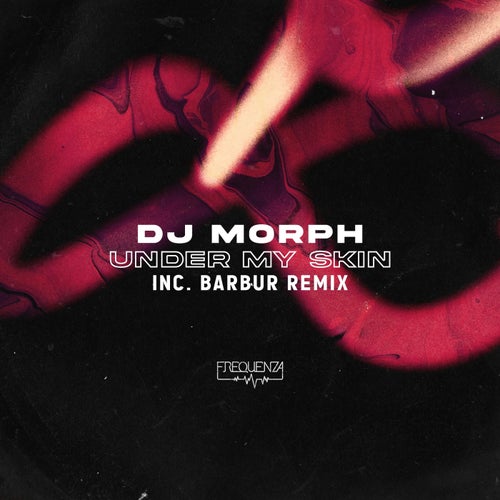 DJ Morph - Under My Skin (Original Mix)