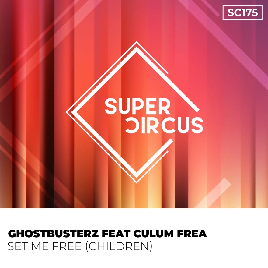 Ghostbusterz feat. Culum Frea - Set Me Free (Children)