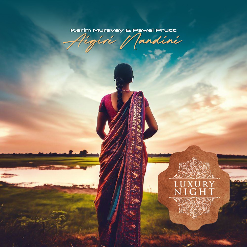 Kerim Muravey & Pawel Prutt - Aigiri Nandini (Original Mix)