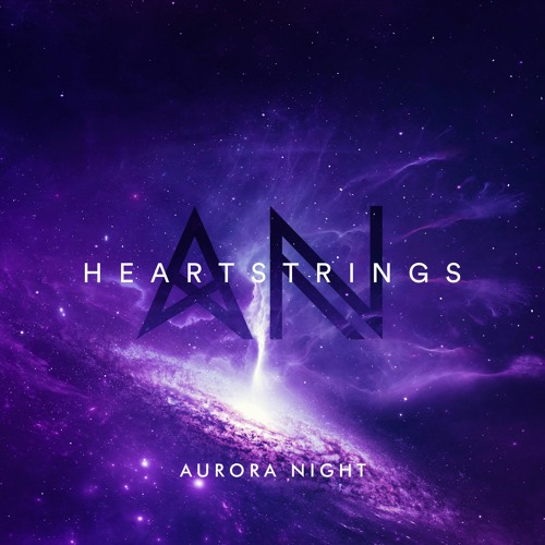 Aurora Night - Heartstrings (Original Mix)