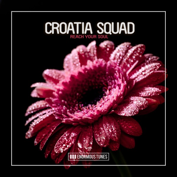 Croatia Squad - Reach Your Soul (Extended Mix)