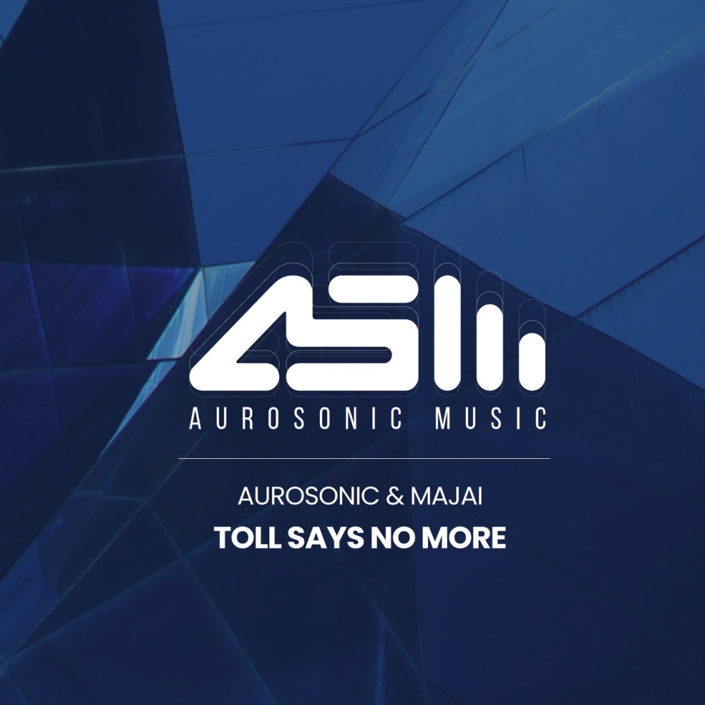 Скачать Aurosonic & Majai - Toll Says No More (Extended)/ Progressive  Trance, Vocal Trance - КЛУБНАЯ МУЗЫКА