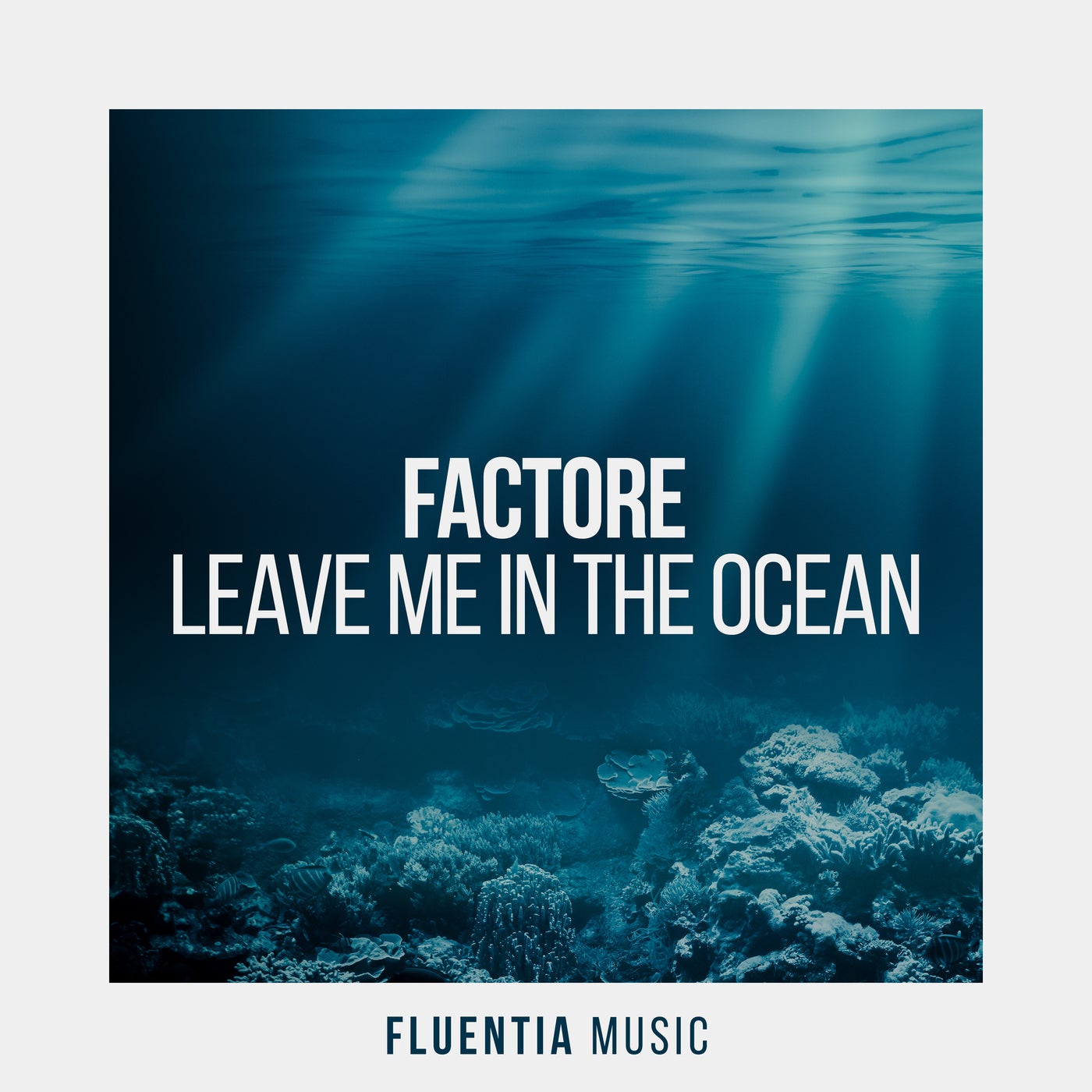FACTORe - Leave Me In The Ocean (Framewerk Extended Oceanic Mix)