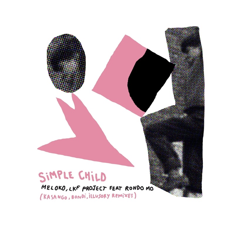 Meloko, LKF Project & Selim Sivade feat. Rondo Mo - Simple Child (Kasango Remix)