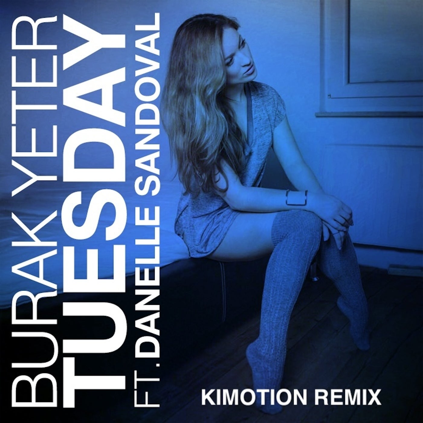Burak Yeter feat. Danelle Sandoval - Tuesday (Kimotion Extended Remix)