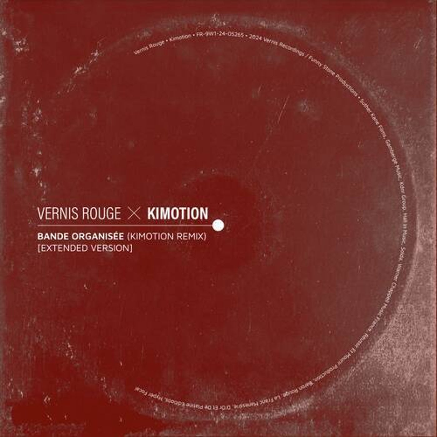 Vernis Rouge - Bande Organisée (Kimotion Extended Remix)