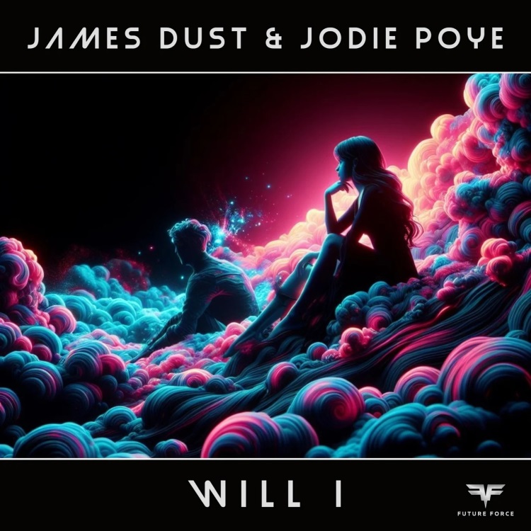 James Dust & Jodie Poye - Will I (Extended Mix)