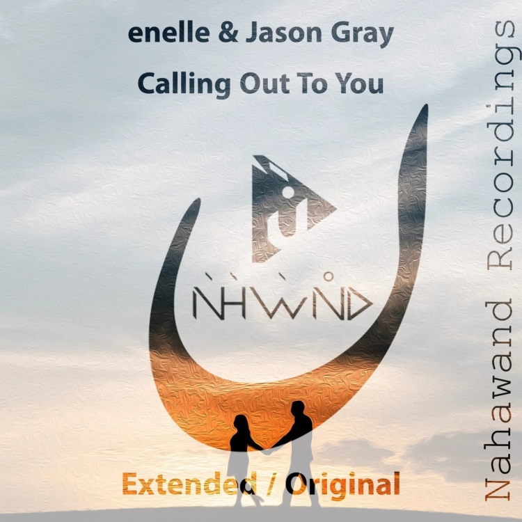 Enelle & Jason Gray - Calling Out To You (Extended Mix)