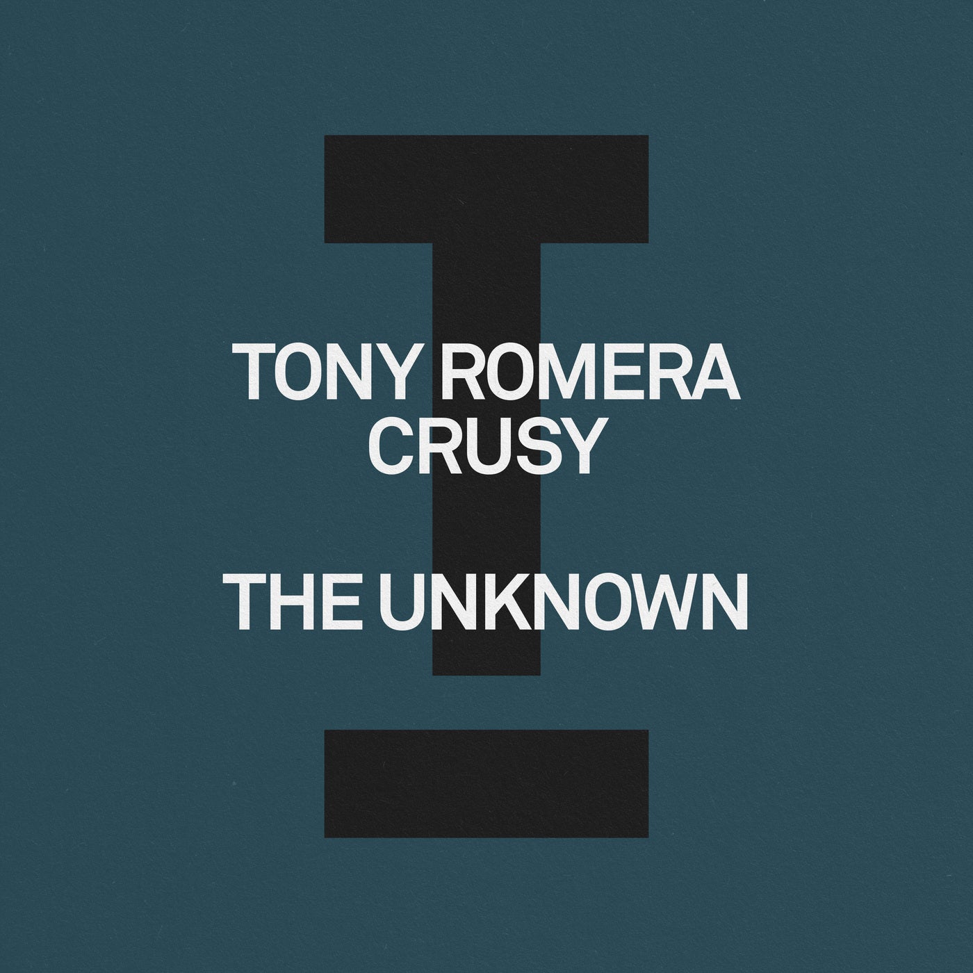 Tony Romera, Crusy - The Unknown (Extended Mix)