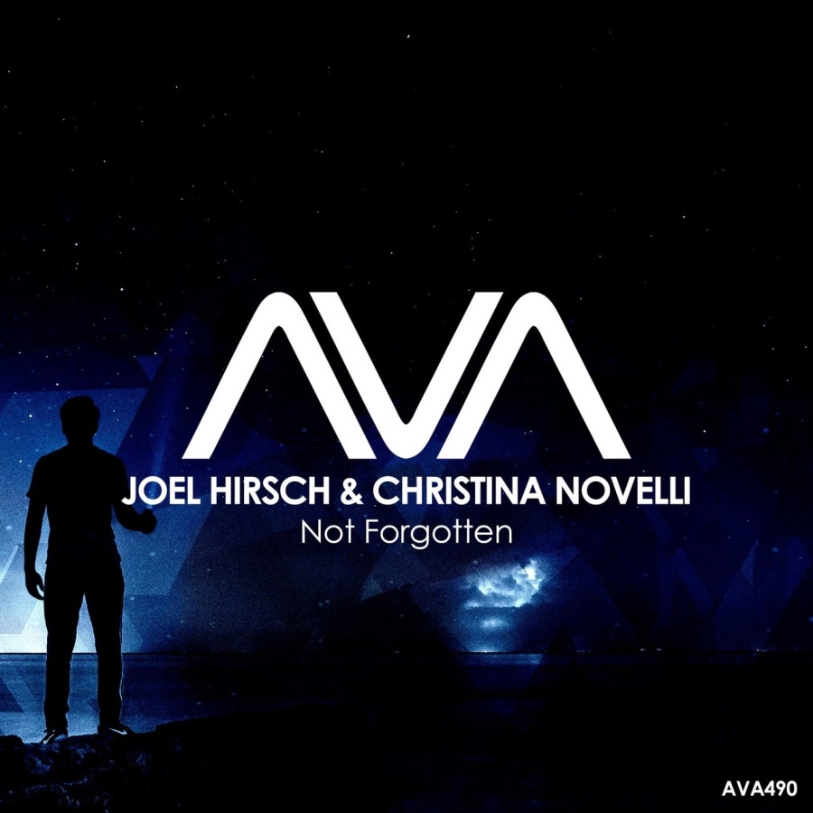 Joel Hirsch & Christina Novelli - Not Forgotten (Extended Mix)