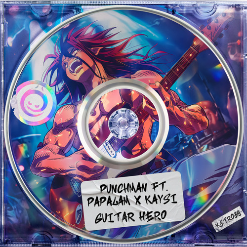 Punchman feat. Papalam, KaySi - Guitar Hero (Original Mix)