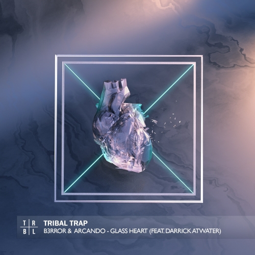 B3RROR & Arcando, Darrick Atwater - Glass Heart (Original Mix)