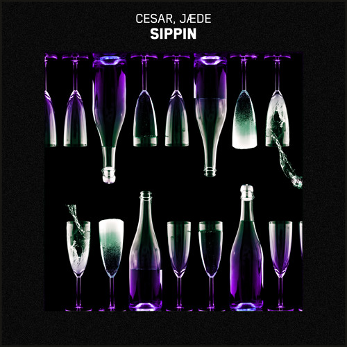 Cesar, JÆDE - Sippin