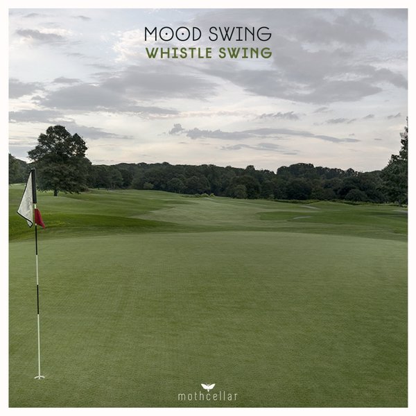 Mood Swing - Whistle Swing