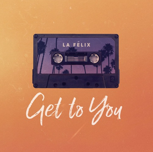 La Felix, Joshua Moriarty - Get To You (Funk LeBlanc Remix)