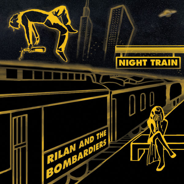 Rilan, The Bombardiers - Night Train