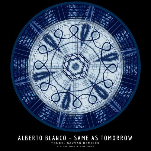 Alberto Blanco - Same as Tomorrow (Tomek Remix)