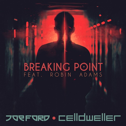 Joe Ford & Celldweller - Breaking Point (feat. Robin Adams)