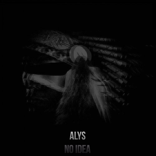 Alys - No Idea (Original Mix)