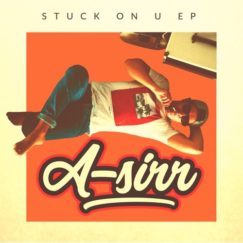 A-Sirr - Stuck On U