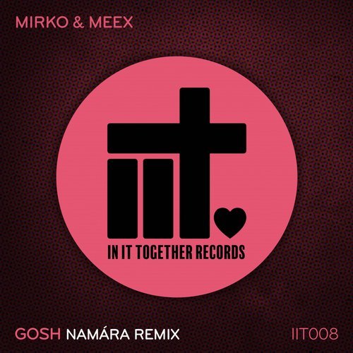 Mirko & Meex - Gosh (Namára Extended Remix)