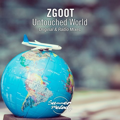 ZGOOT - Untouched World (Original Mix)