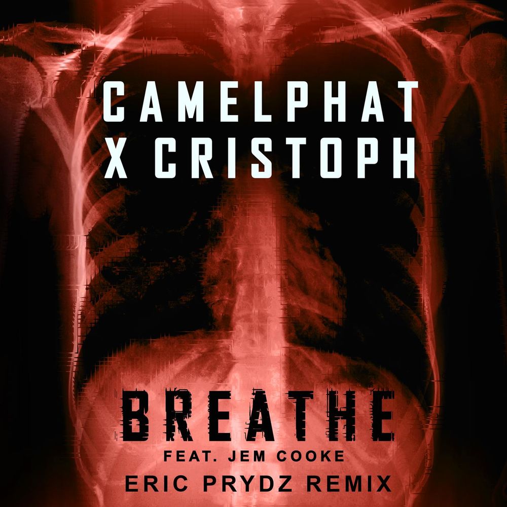 CamelPhat & Cristoph Ft. Jem Cooke - Breathe (Eric Prydz Remix)