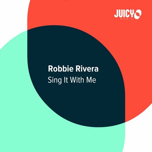 Robbie Rivera - Sing It With Me (Extended Mix)