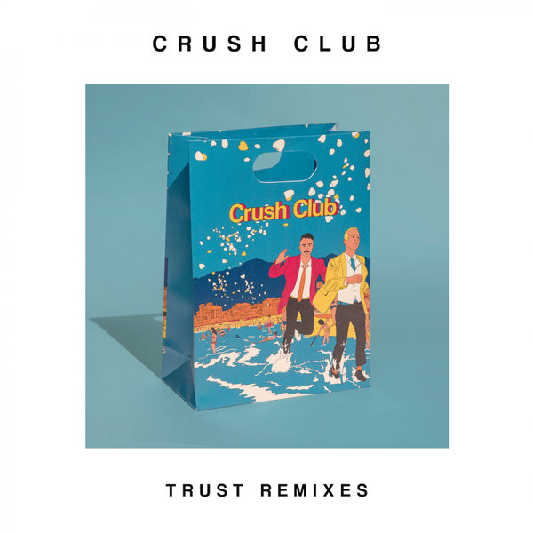 Crush Club - Trust (Le Chev Remix)