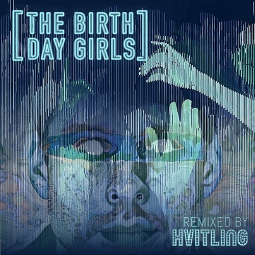 The Birthday Girls - Whats Your Fate (Hvitling Remix)