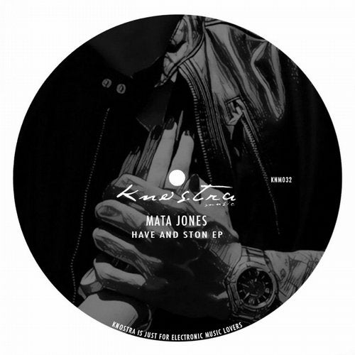 Mata Jones - Have And Ston (Original Mix)