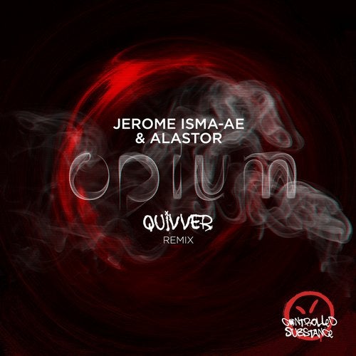 Jerome Isma-Ae, Alastor - Opium (Quivver Remix)