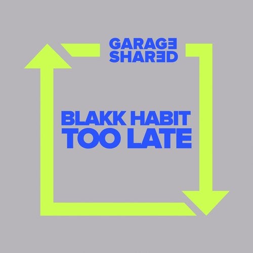 Blakk Habit - Too Late